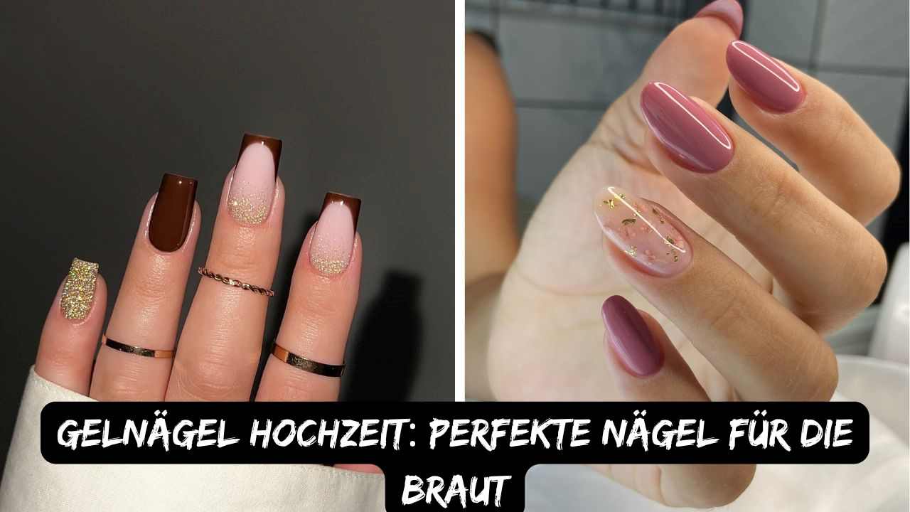 Gelnägel Hochzeit: Perfekte Nägel für die Braut